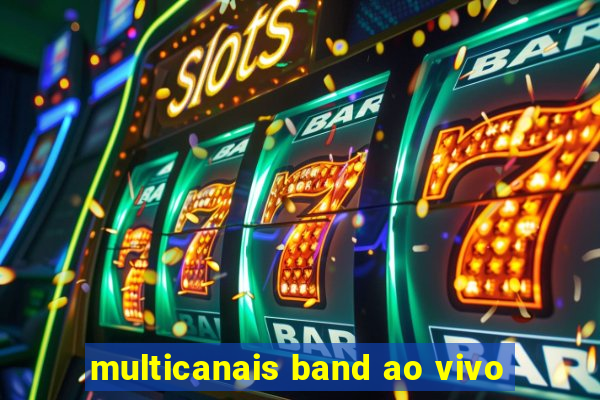 multicanais band ao vivo